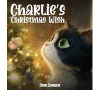 Charlie's Christmas Wish (Charlie the Black & White Cat)
