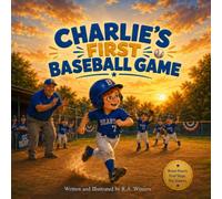 Charlie's First Baseball Game: A Story About Courage at the Plate: 3 (My First Game)