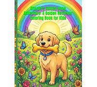 Charlie's Golden Bone Adventure: A Golden Retriever Coloring Book for Kids: 30 Fun and Easy Coloring Pages Filled with Cute Puppy Adventures, Forest Friends, Nature Scenes, and Heartwarming Moments