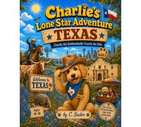 Charlie's Lone Star Adventure - Texas: Charlie the Goldendoodle Travels the USA