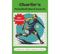 Charlie's Pickleball Word Search Puzzle Book: Word Searches with Easy to Read Print about Pickelball, Pickleball Courts, Pickleball Game, and More | ... for Vacations, Holidays and Free Times.