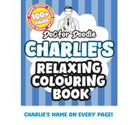 Charlie's Relaxing Colouring Book: Relaxing Patterns and Illustrations for All Ages (Relaxing personalised colouring books)