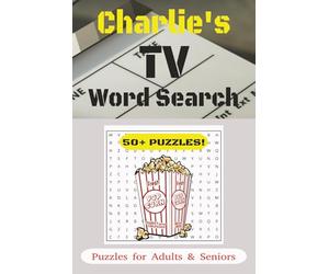 Charlie's TV Word Search Puzzle Book: Word Searches with Easy to Read Print about TV, TV Movies, TV Shows, and More | 6x9 inches, 110 pages | 50+ Puzzles...Gift for Vacations, Holidays and Free Times.