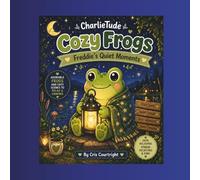 CharlieTude Cozy Frogs Coloring Book: Freddie's Quiet Moments= A Bold & Relaxing Coloring Book