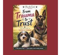 CharlieTude Trauma To Trust Coloring Book: A Story of Strength, Healing, and the Power of Love