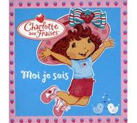 Charlotte Aux Fraises - Moi Je Suis