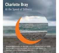 Charlotte Bray – At the Speed of Stillness, retrato de la compositora – NMC