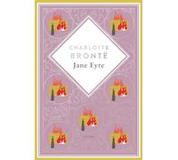 Charlotte Brontë, Jane Eyre. Schmuckausgabe mit Silberprägung: Das Meisterwerk des Viktorianischen Zeitalters: 14