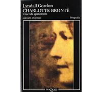 Charlotte Brontë: Una vida apasionada (Andanzas)