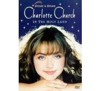 Charlotte Church - Dream a Dream:in the Holy Land [Reino Unido] [DVD]