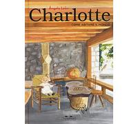 Charlotte. Come abitare il mondo. Ediz. a colori (Albi)