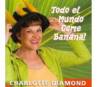 Charlotte Diamond - Todo El Mundo Come Banana!