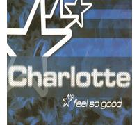 Charlotte - Feel So Good Rmxs [Vinilo]