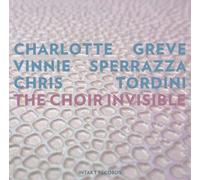 Greve - Sperrazza - Tordini - The Choir Invisible