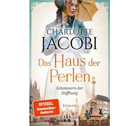 Charlotte Jacob Das Haus der Perlen - Schimmern der Hoffnung (Perl (Tapa blanda)