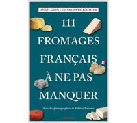 Charlotte Joumi 111 Fromages français à ne pas manquer: Guide de (Tapa blanda)