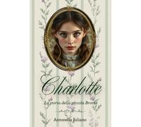 Charlotte: La storia della piccola Brontë
