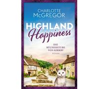 Charlotte McGre Highland Happiness - Die Bücherstube von Kirkby: E (Tapa blanda)