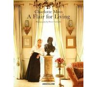 Charlotte moss flair for livin: A Flair for Living