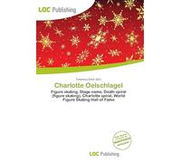 Charlotte Oelschlagel: Figure skating, Stage name, Death spiral (figure skating), Charlotte spiral, World Figure Skating Hall of Fame