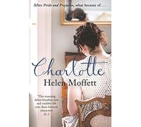 Charlotte: Perfect for fans of Jane Austen and Bridgerton: The captivating Pride & Prejudice retelling. Perfect for fans of The Other Bennet Sister