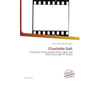Charlotte Salt: St Dominic's Priory School (Stone), Born and Bred, Entourage (TV Series)
