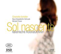 Charlotte Schäfer - Sol Nascente : Arias pour Soprano Colorature