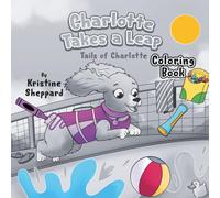 Charlotte Takes a Leap Coloring Book: A fun coloring book for kids ages 4-8 featuring Charlotte the brave swimming puppy - Tails of Charlotte