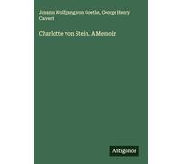 Charlotte von Stein. A Memoir