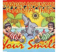 Charly Lownoise & Mental Theo - Your smile [MAXI-CD]