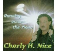Charly Nice - Dancing Across the Moon