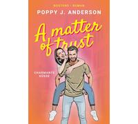 Charmante Küsse: A matter of trust (Die Fitzpatricks)