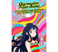 Charmantes Filles Anime - Livre de Coloriage Relaxant pour Enfants & Seniors: Femmes Anime Mignonnes à Colorier | Grands Motifs | Une Page sur Deux Blanche