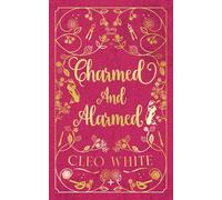 Charmed and Alarmed: A Forbidden, Dad's Best Friend, Workplace Romance (Daddy Issues)