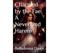 Charmed by the Fae: A Neverland Harem: 2 (Why Choose Fairy Tales)