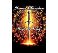 Charmed & Dangerous: The Sword In The Song: 1