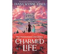 Charmed Life: A Guardian Award-Winning Children's Fantasy Novel of Magic and Sorcery: Book 1 (The Chrestomanci Series)