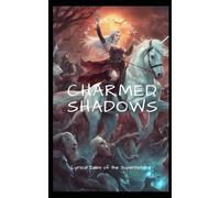 Charmed Shadows: Lyrical Tales of the Supernatural
