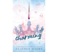 Charming: A Modern Cinderella Story