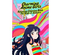 Charming Anime Girls - Relaxing Coloring Book for Kids & Seniors: Cute Anime Women to Color | Large Designs | Every Second Page Blank | Stress-Free Creativity