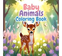Charming Baby Farm Animals Coloring Book for Children - Happy Chicks, Piglets, Lambs, Calves, Ducklings & Goats in Adorable Barnyard Scenes: Explore a Happy Countryside with Lovable Barn Babies