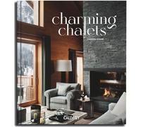 Charming Chalets /anglais: The Most Beautiful Houses to Rent