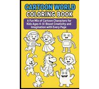 Charming Characters Coloring Book: Whimsical and Fun Illustrations for Kids Ages 4-8 | Boost Creativity, Focus & Imagination with Every Page