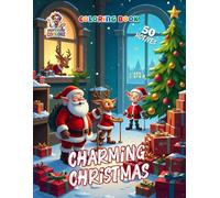 Charming Christmas Coloring Book: 50 Festive Coloring Scenes Full of Heart, Humor & Holiday Magic