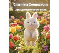 Charming Companions: Joyful Journeys in Daily Life for Kids