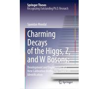 Charming Decays of the Higgs, Z, and W Bosons: Development and Deployment of a New Calibration Method for Charm Jet Identification (Springer Theses)