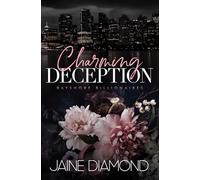Charming Deception: A Billionaire Fake Fiancé Romance: 1 (Bayshore Billionaires)