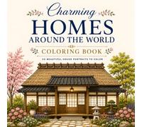 Charming Homes Around the World Coloring Book: 30 Beautiful House Portraits to Color Featuring Traditional Homes, Cottages, Villas, Farmhouses, and ... Styles from Around the World (30 Page Studio)