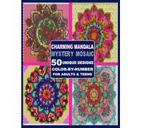 Charming Mandala Mystery Mosaic Color by Number: 50 Unique Designs with Square Hexagon and Circle Grids for Adult Relaxation
