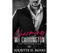 Charming Mr Carrington: Spicy Billionaire Romance (The Obsidian Series)